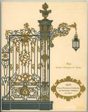 1890 Institut Chimique de Nancy - 1950 École Nationale Supérieure des Industries cimiques de Nancy