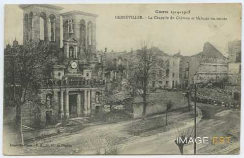 Chapelle du château et maisons en ruine (Gerbéviller)
