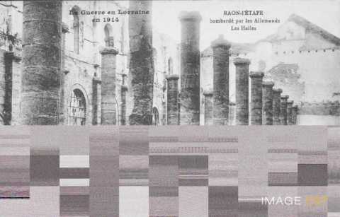 Les Halles détruites (Raon-l'Étape)