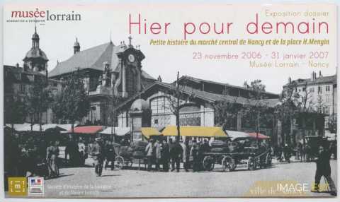 Hier pour demain. Petite histoire du marché central? (Nancy)